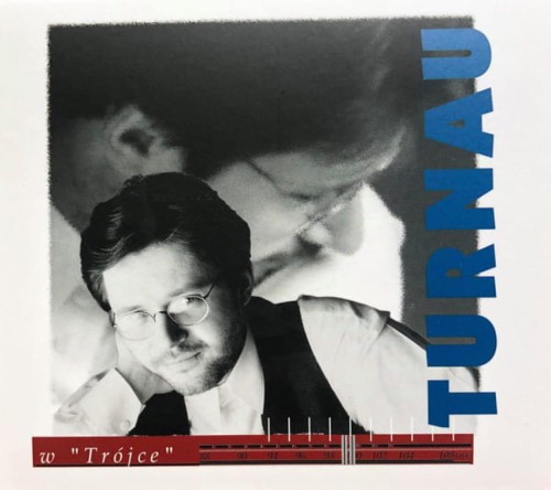 TURNAU, GRZEGORZ - TURNAU W "TRÓJCE"