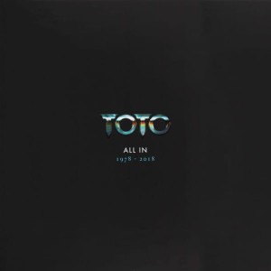 TOTO - ALL IN. 1978 - 2018