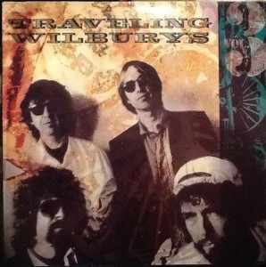 TRAVELING WILBURYS - THE TRAVELING WILBURYS VOL. 3