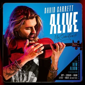 GARRETT, DAVID - ALIVE: MY SOUNDTRACK (DELUXE EDITION)