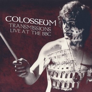 COLOSSEUM - TRANSMISSIONS: LIVE AT THE BBC