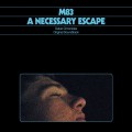 M83 - A NECESSARY ESCAPE - DAKAR CHRONICLES (SOUNDTRACK) (BLUE VINYL)