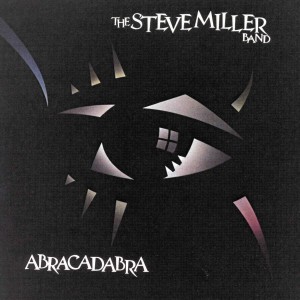 MILLER, STEVE BAND - ABRACADABRA
