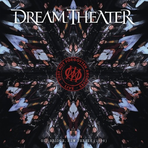 DREAM THEATER - LOST NOT FORGOTTEN ARCHIVES: OLD BRIDGE, NEW JERSEY (1996)