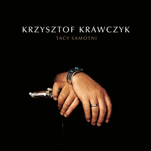 KRAWCZYK, KRZYSZTOF - TACY SAMOTNI