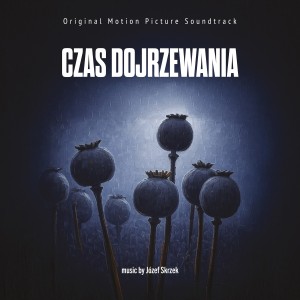 SKRZEK, JÓZEF - CZAS DOJRZEWANIA (SOUNDTRACK)