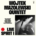 MAZOLEWSKI, WOJTEK QUINTET - LIVE SPIRIT I