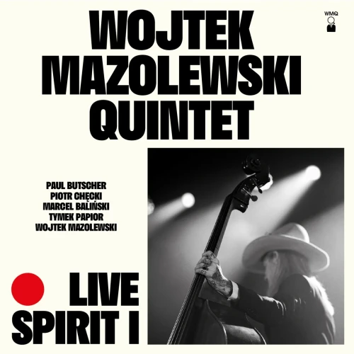 MAZOLEWSKI, WOJTEK QUINTET - LIVE SPIRIT I