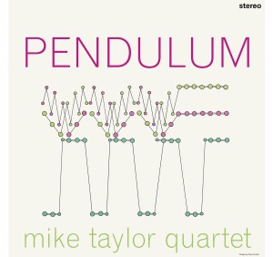 TAYLOR, MIKE QUARTET - PENDULUM