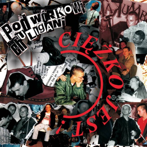 PODWÓRKOWI CHULIGANI - CIĘŻKO JEST!