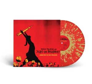 MALAKIAN, DARON & SCARS ON BROADWAY - ADDICTED TO THE VIOLENCE (SPLATTER VINYL)