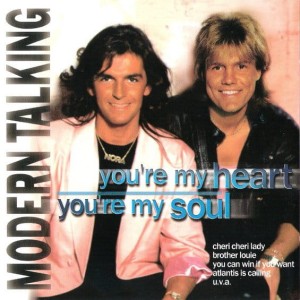 MODERN TALKING - YOU' RE MY HEART, YOU' RE MY SOUL