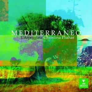 PLUHAR, CHRISTINA / L’ARPEGGIATA - MEDITERRANEO