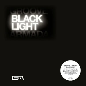 GROOVE ARMADA - BLACK LIGHT (15TH ANNIV.)