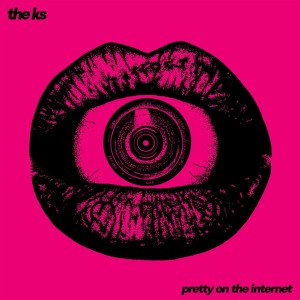 K'S, THE - PRETTY ON THE INTERNET
