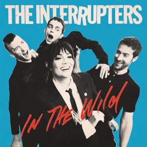 INTERRUPTERS, THE - IN THE WILD (US VERSION)