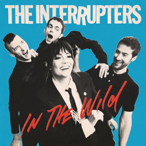 INTERRUPTERS, THE - IN THE WILD (US VERSION)