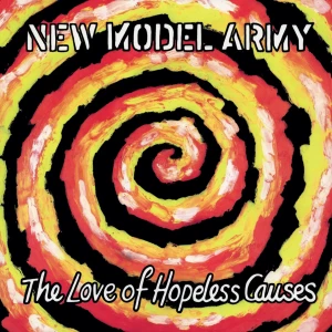 NEW MODEL ARMY - THE LOVE OF HOPELESS CAUSES