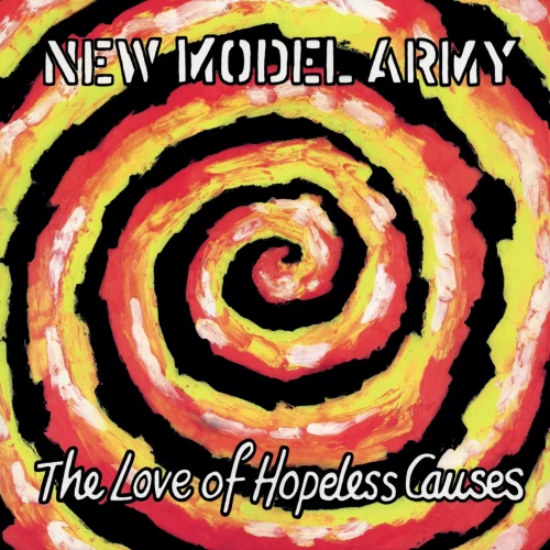 NEW MODEL ARMY - THE LOVE OF HOPELESS CAUSES