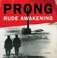 PRONG - RUDE AWAKENING (CRYSTAL CLEAR VINYL)