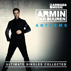 VAN BUUREN, ARMIN - ANTHEMS (ULTIMATE SINGLES COLLECTED)