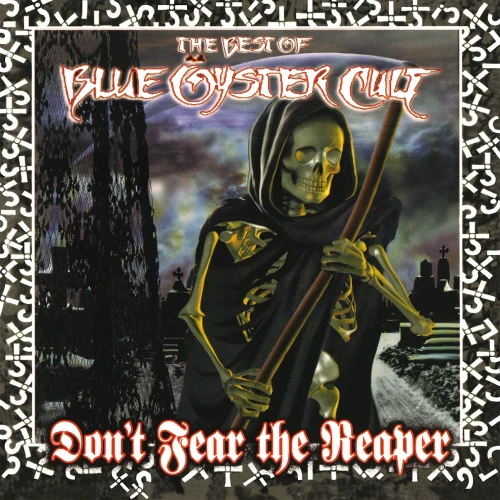 BLUE OYSTER CULT - DON'T FEAR THE REAPER: BEST OF BLUE OYSTER CULT
