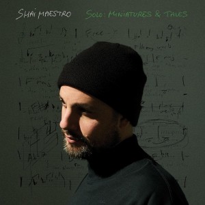 MAESTRO, SHAI - SOLO: MINIATURES & TALES