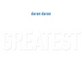 DURAN DURAN - GREATEST