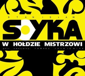 SOYKA, STANISŁAW - STANISŁAW SOYKA W HOŁDZIE MISTRZOWI