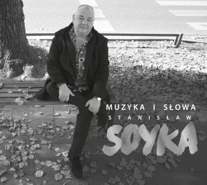 SOYKA, STANISŁAW - MUZYKA I SŁOWA STANISŁAW SOYKA