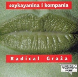 SOYKA, STANISŁAW - RADICAL GRAŻA