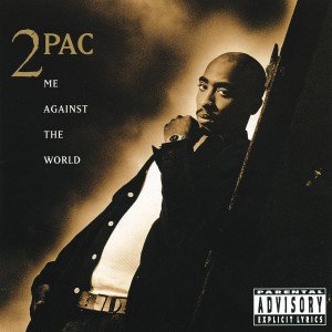 2PAC - ME AGAINST THE WORLD
