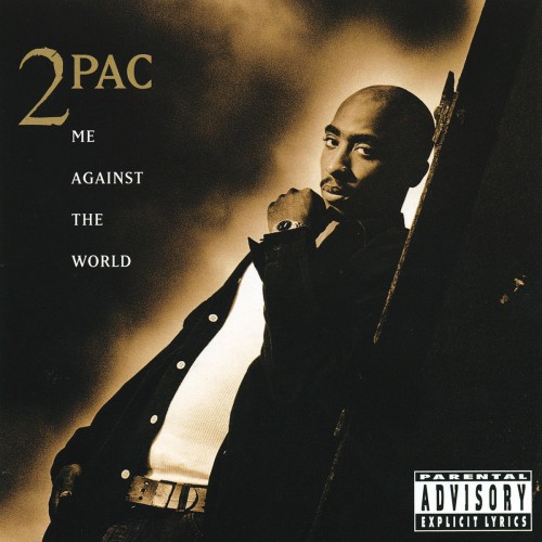2PAC - ME AGAINST THE WORLD