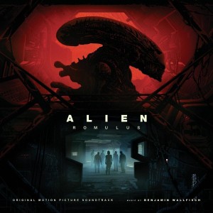 WALLFISCH, BENJAMIN - ALIEN: ROMULUS (SOUNDTRACK)