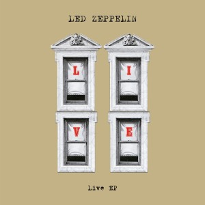 LED ZEPPELIN - LIVE EP