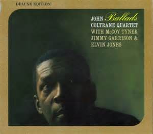 COLTRANE, JOHN - BALLADS (DELUXE)