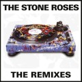 STONE ROSES, THE - THE REMIXES