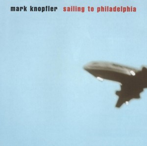 KNOPFLER, MARK - SAILING TO PHILADELPHIA