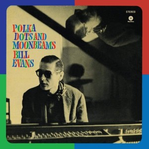 EVANS, BILL - POLKA DOTS AND MOONBEAMS