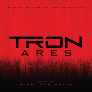 NINE INCH NAILS - TRON: ARES (SOUNDTRACK)