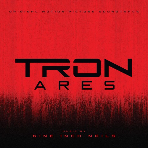 NINE INCH NAILS - TRON: ARES (SOUNDTRACK)