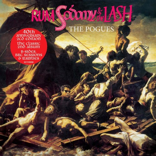 POGUES, THE - RUM SODOMY & THE LASH (40TH ANNIV.)