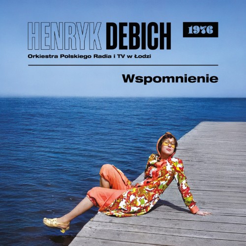 DEBICH, HENRYK / ORKIESTRA PRITV ŁÓDŹ - WSPOMNIENIE (1976)