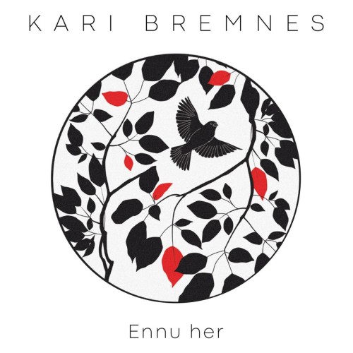 BREMNES, KARI - ENNU HER