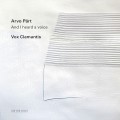 PART, ARVO / VOX CLAMANTIS - AND I HEARD A VOICE
