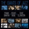 SINATRA, FRANK - THE GIANTS OF JAZZ (SINATRA & BASIE & ELLINGTON)