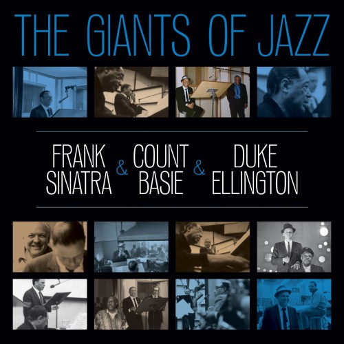 SINATRA, FRANK - THE GIANTS OF JAZZ (SINATRA & BASIE & ELLINGTON)