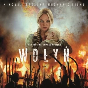 TRZASKA, MIKOŁAJ - WOŁYŃ (SOUNDTRACK)