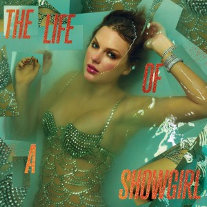 SWIFT, TAYLOR - THE LIFE OF A SHOWGIRL (WITH POSTER)