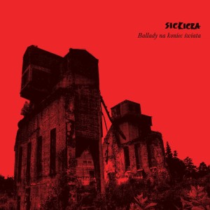 SIEKIERA - BALLADY NA KONIEC ŚWIATA